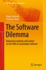 The Software Dilemma : Balancing Creativity and Control on the Path to Sustainable Software - eBook