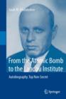 From the Atomic Bomb to the Landau Institute : Autobiography. Top Non-Secret - eBook
