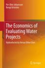 The Economics of Evaluating Water Projects : Hydroelectricity Versus Other Uses - eBook