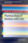 Pharmacology of Bombax ceiba Linn. - eBook