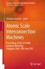 Atomic Scale Interconnection Machines : Proceedings of the 1st AtMol European Workshop Singapore 28th-29th June 2011 - eBook