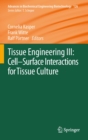 Tissue Engineering III: Cell - Surface Interactions for Tissue Culture - eBook