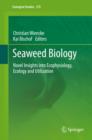 Seaweed Biology : Novel Insights into Ecophysiology, Ecology and Utilization - eBook