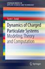 Dynamics of Charged Particulate Systems : Modeling, Theory and Computation - eBook