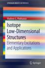 Isotope Low-Dimensional Structures : Elementary Excitations and Applications - eBook