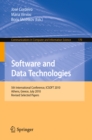 Software and Data Technologies : 5th International Conference, ICSOFT 2010, Athens, Greece, July 22-24, 2010. Revised Selected Papers - eBook