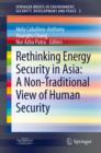 Rethinking Energy Security in Asia: A Non-Traditional View of Human Security - eBook