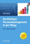 Nachhaltiges Personalmanagement in der Pflege - Das 5-Saulen Konzept - eBook