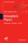 Atmospheric Physics : Background - Methods - Trends - eBook