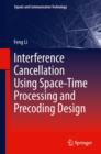 Interference Cancellation Using Space-Time Processing and Precoding Design - eBook
