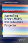 Approaching Business Models from an Economic Perspective - eBook