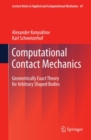 Computational Contact Mechanics : Geometrically Exact Theory for Arbitrary Shaped Bodies - eBook