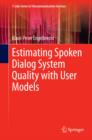 Estimating Spoken Dialog System Quality with User Models - eBook
