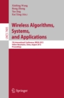 Wireless Algorithms, Systems, and Applications : 7th International Conference, WASA 2012, Yellow Mountains, China, August 8-10, 2012, Proceedings - eBook