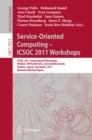 Service-Oriented Computing - ICSOC  2011 Workshops : ICSOC 2011, International Workshops WESOA, NFPSLAM-SOC, and Satellite Events, Paphos, Cyprus, December 5-8, 2011. Revised Selected Papers - eBook
