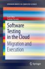 Software Testing in the Cloud : Migration and Execution - eBook
