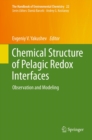 Chemical Structure of Pelagic Redox Interfaces : Observation and Modeling - eBook