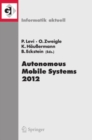 Autonomous Mobile Systems 2012 : 22. Fachgesprach Stuttgart, 26. bis 28. September 2012 - eBook