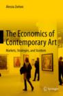 The Economics of Contemporary Art : Markets, Strategies and Stardom - eBook