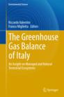 The Greenhouse Gas Balance of Italy : An Insight on Managed and Natural Terrestrial Ecosystems - eBook