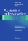 ACL Injuries in the Female Athlete : Causes, Impacts, and Conditioning Programs - eBook