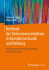 Methode der Dimensionsreduktion in Kontaktmechanik und Reibung : Eine Berechnungsmethode im Mikro- und Makrobereich - eBook
