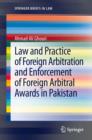 Law and Practice of Foreign Arbitration and Enforcement of Foreign Arbitral Awards in Pakistan - eBook