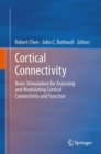 Cortical Connectivity : Brain Stimulation for Assessing and Modulating Cortical Connectivity and Function - eBook