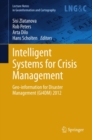 Intelligent Systems for Crisis Management : Geo-information for Disaster Management (Gi4DM) 2012 - eBook