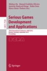Serious Games Development and Applications : Third International Conference, SGDA 2012, Bremen, Germany, September 26-29, 2012, Proceedings - eBook
