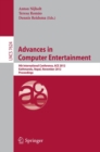 Advances in Computer Entertainment : 9th International Conference, ACE 2012, Kathmandu, Nepal, November 3-5, 2012, Proceedings - eBook