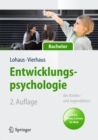 Entwicklungspsychologie des Kindes- und Jugendalters fur Bachelor : Lesen, Horen, Lernen im Web (Lehrbuch mit Online-Materialien) - eBook