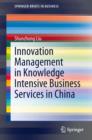 Innovation Management in Knowledge Intensive Business Services in China - eBook