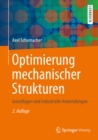 Optimierung mechanischer Strukturen : Grundlagen und industrielle Anwendungen - eBook
