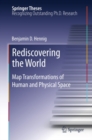 Rediscovering the World : Map Transformations of Human and Physical Space - eBook