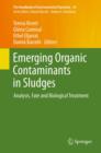 Emerging Organic Contaminants in Sludges : Analysis, Fate and Biological Treatment - eBook