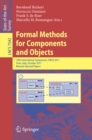 Formal Methods for Components and Objects : 10th International Symposium, FMCO 2011, Turin, Italy, October 3-5, 2011, Revised Selected Papers - eBook