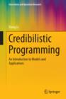 Credibilistic Programming : An Introduction to Models and Applications - eBook