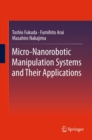 Micro-Nanorobotic Manipulation Systems and Their Applications - eBook