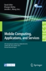 Mobile Computing, Applications, and Services : Fourth International Conference, MobiCASE 2012, Seattle, WA, USA, October 2012. Revised Selected Papers - eBook