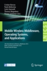 Mobile Wireless Middleware, Operating Systems, and Applications : 5th International Conference, Mobilware 2012, Berlin, Germany, November 13-14, 2012, Revised Selected Papers - eBook