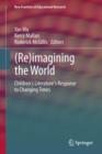 (Re)imagining the World : Children's literature's response to changing times - eBook