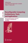 Reconfigurable Computing: Architectures, Tools and Applications - Book