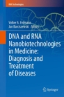 DNA and RNA Nanobiotechnologies in Medicine: Diagnosis and Treatment of Diseases - eBook