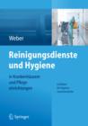 Reinigungsdienste und Hygiene in Krankenhausern und Pflegeeinrichtungen : Leitfaden fur Hygieneverantwortliche - eBook