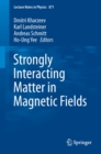 Strongly Interacting Matter in Magnetic Fields - eBook