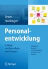 Personalentwicklung in Pflege- und Gesundheitseinrichtungen : Erfolgreiche Konzepte und  Praxisbeispiele aus dem In-und Ausland - eBook