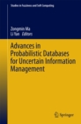 Advances in Probabilistic Databases for Uncertain Information Management - eBook