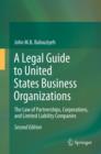A Legal Guide to United States Business Organizations : The Law of Partnerships, Corporations, and Limited Liability Companies - eBook