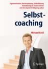 Selbstcoaching : Eigenmotivation, Karriereplanung, Selbstfuhrung - Veranderung als Chance nutzen und den eigenen Erfolgsweg gehen - eBook